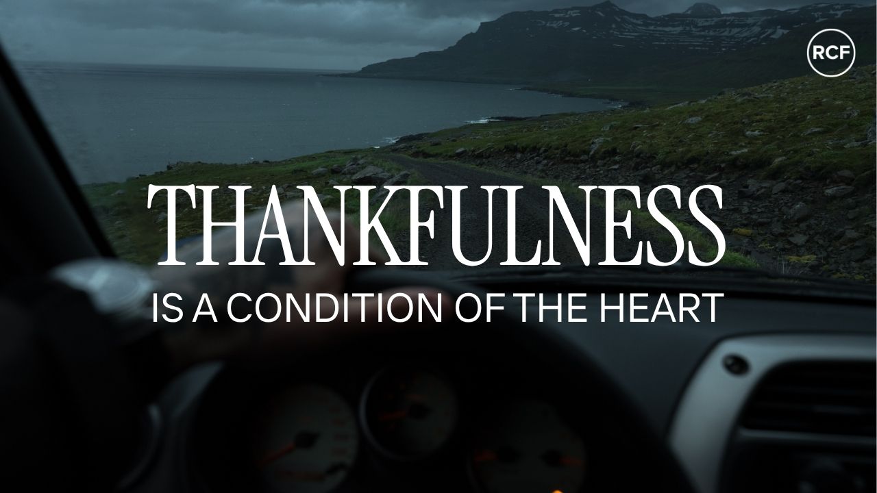Thankfulness is a Condition of the Heart - Mike Kestler